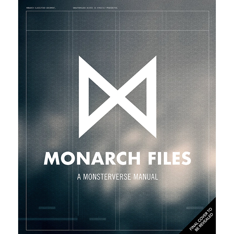 The Monarch Files: A Monsterverse Manual