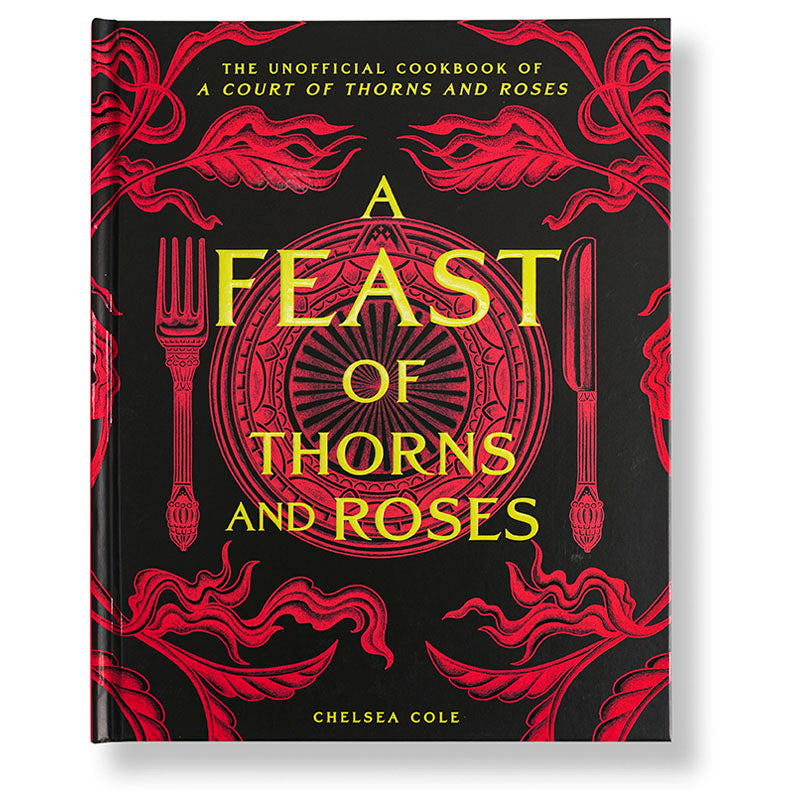 A Feast of Thorns and Roses