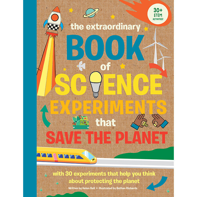 The Extraordinary Book of Science Experiments to Save the Planet