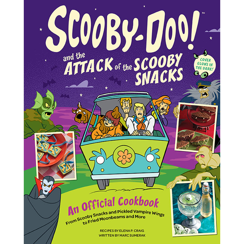 Scooby-Doo! and the Attack of the Scooby Snacks [An Official Cookbook]