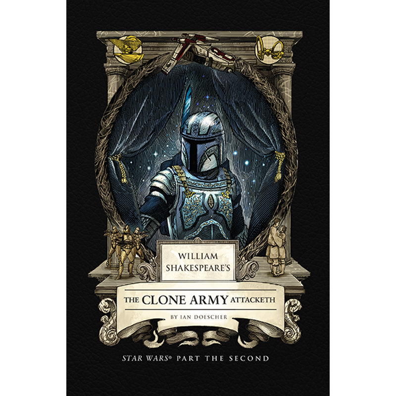 William Shakespeare's The Clone Army Attacketh: Star Wars Part the Second