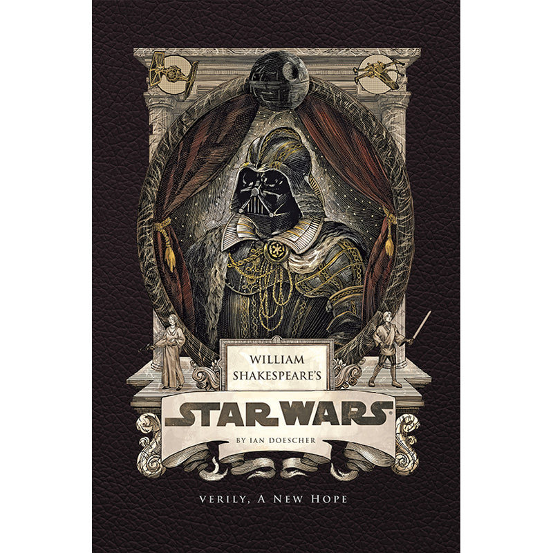 William Shakespeare's Star Wars: Verily, A New Hope