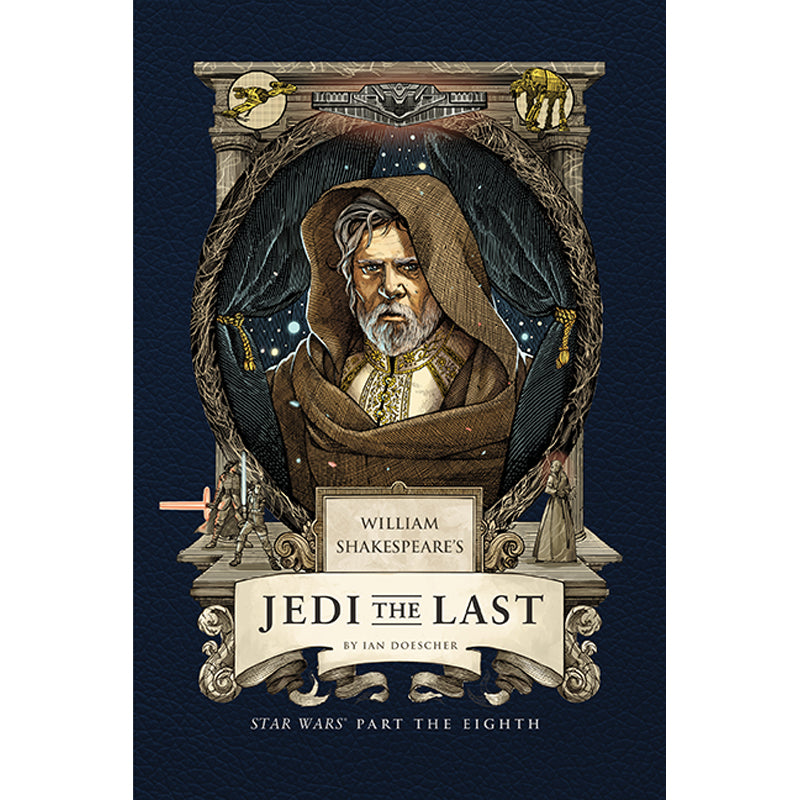 William Shakespeare's Jedi the Last: Star Wars Part the Eighth