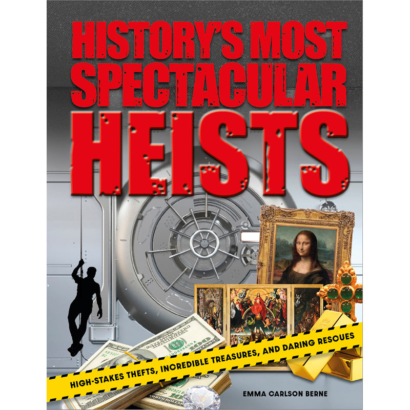History's Most Spectacular Heists