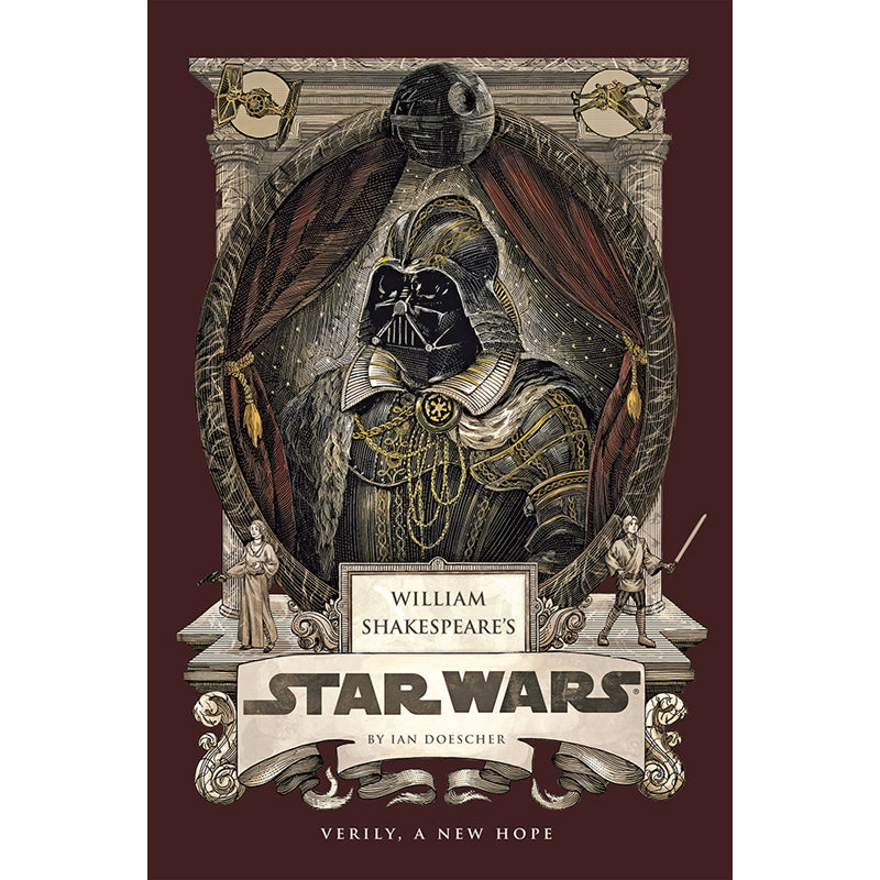 William Shakespeare's Star Wars: Verily, A New Hope