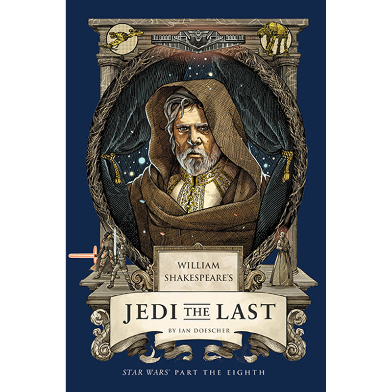 William Shakespeare's Jedi the Last: Star Wars Part the Eighth