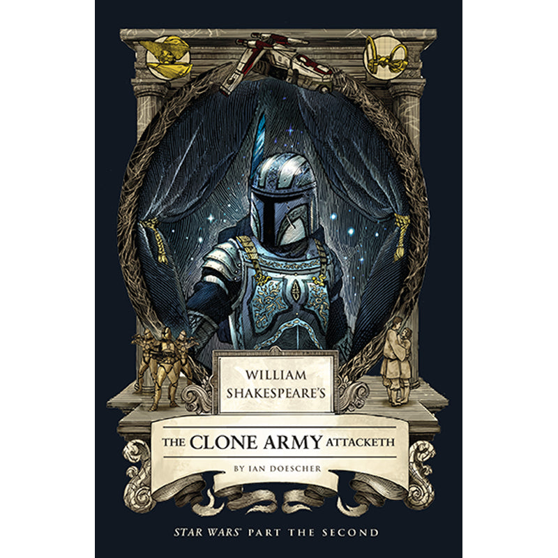 William Shakespeare's The Clone Army Attacketh: Star Wars Part the Second