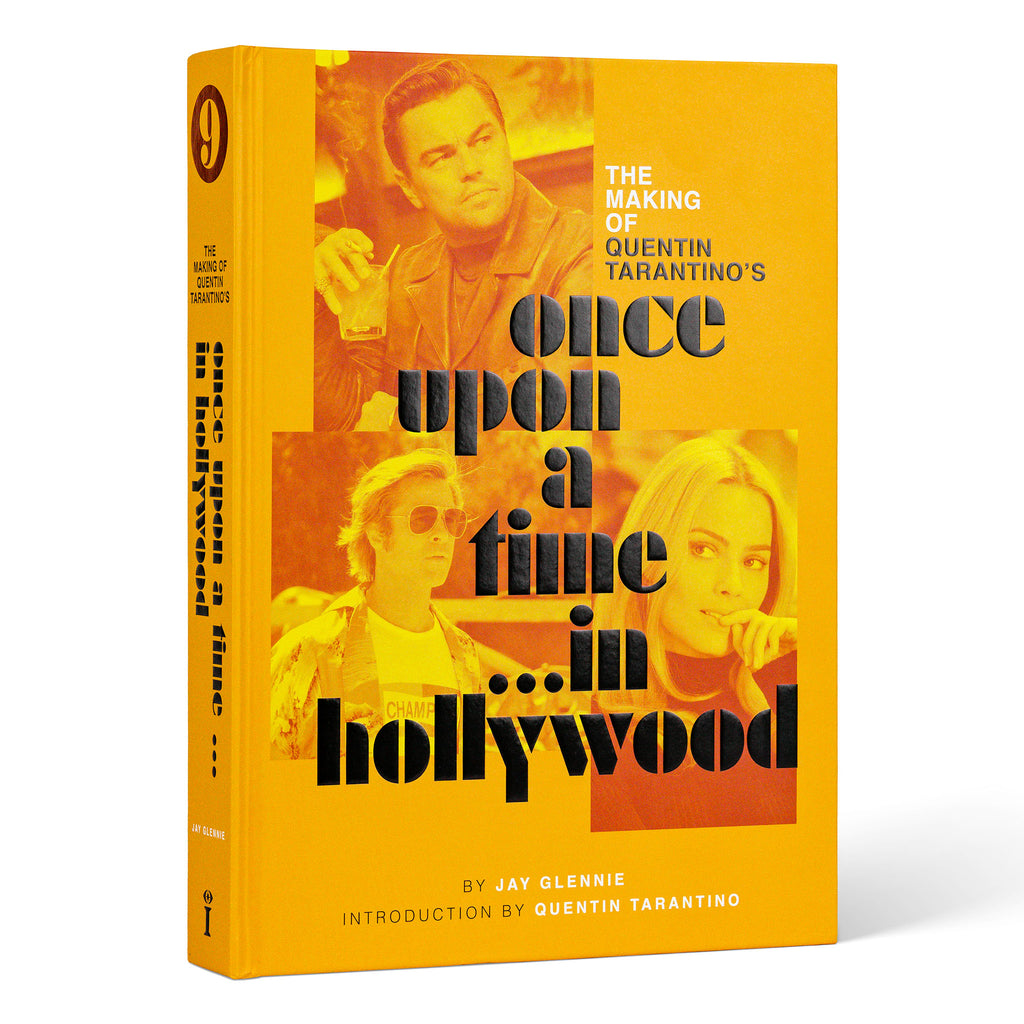 The Making of Quentin Tarantino’s Once Upon a Time in Hollywood